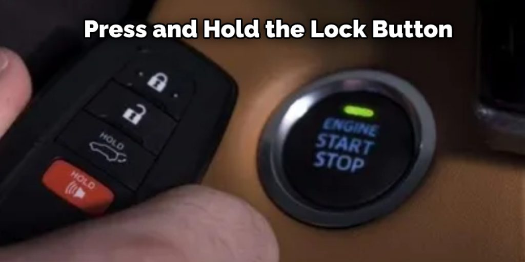 Press and Hold the Lock Button