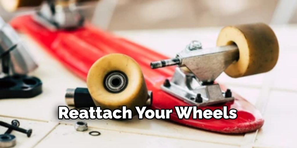  Reattach Your Wheels 