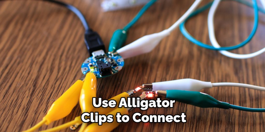 Use Alligator Clips to Connect