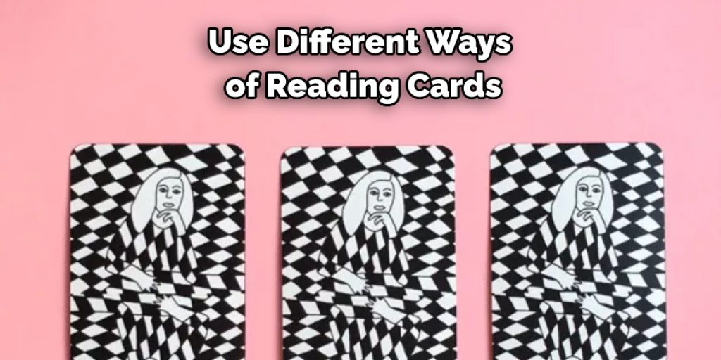 Use Different Ways of Reading Cards
