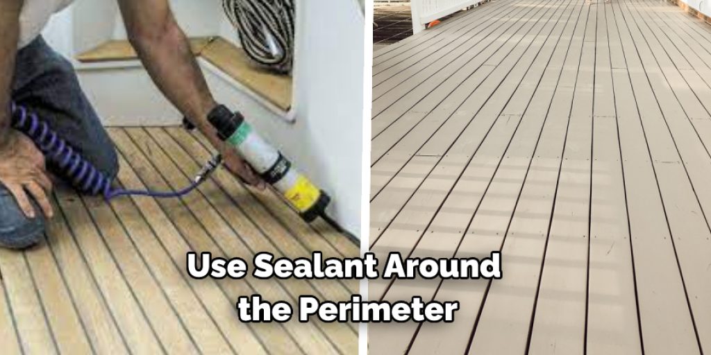 Use Sealant Around the Perimeter