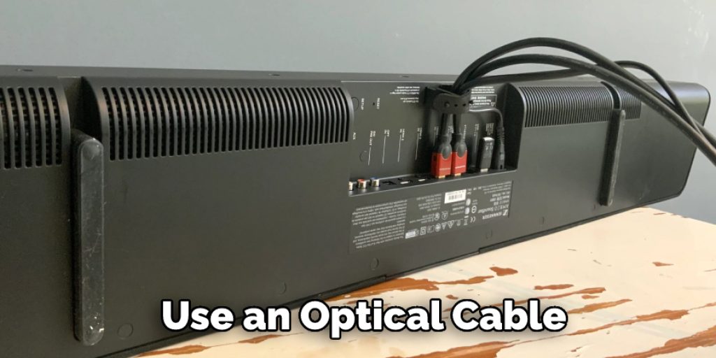 Use an Optical Cable