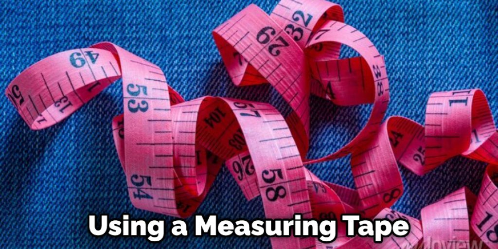 Using a Measuring Tape