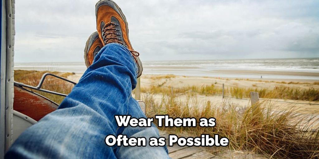 Wear Them as Often as Possible