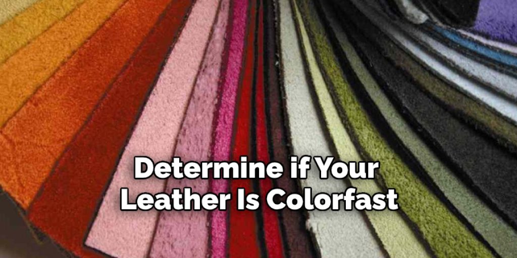 Determine if Your Leather Is Colorfast