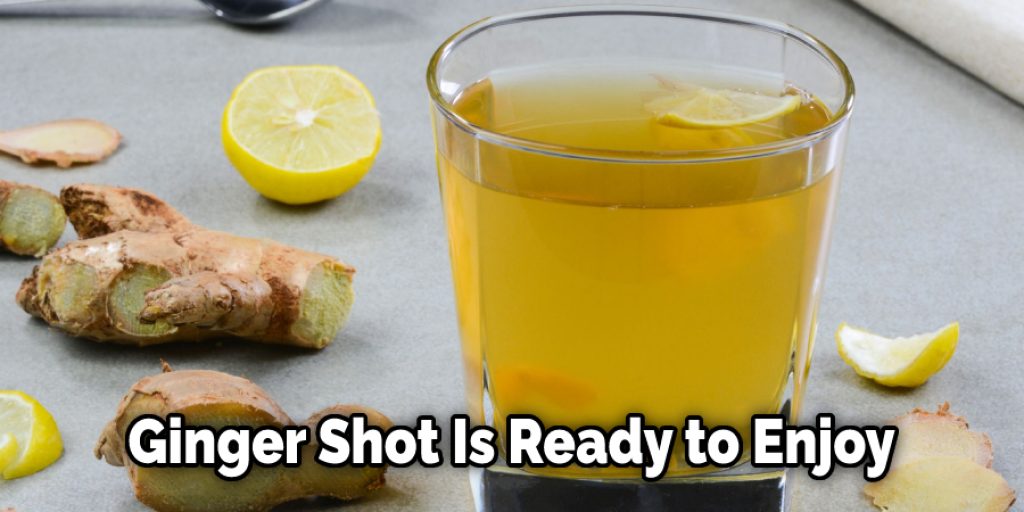 Ginger Shot Is Ready to Enjoy