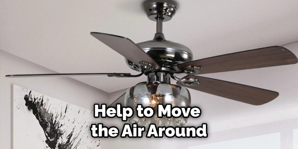 Help to Move the Air Around