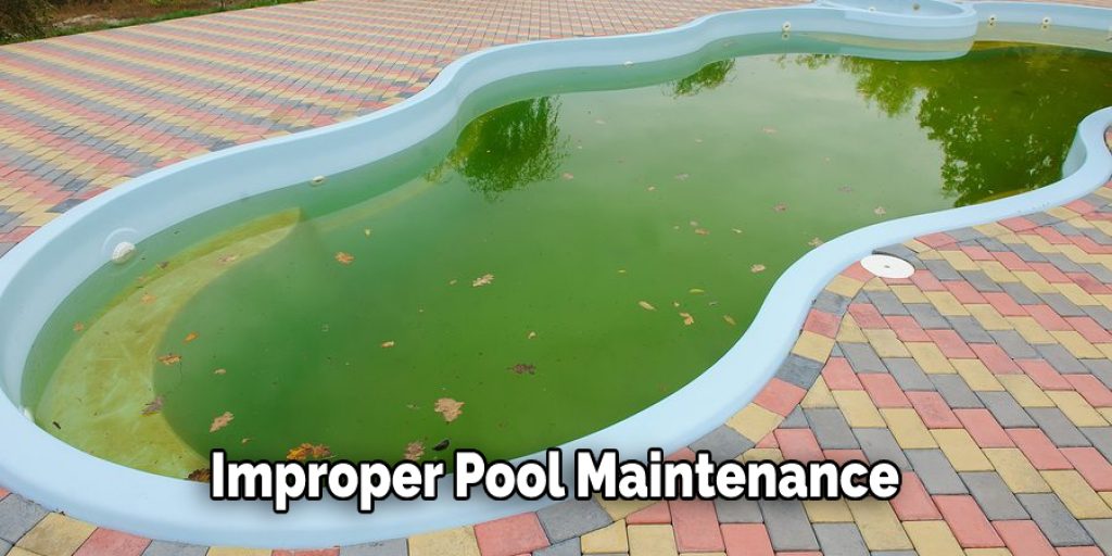Improper Pool Maintenance