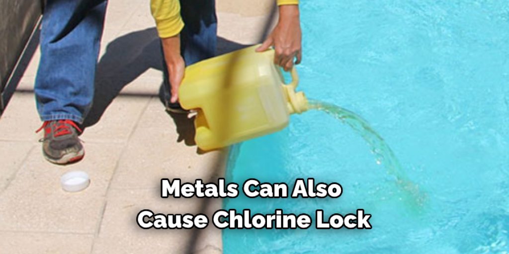 Metals Can Also Cause Chlorine Lock