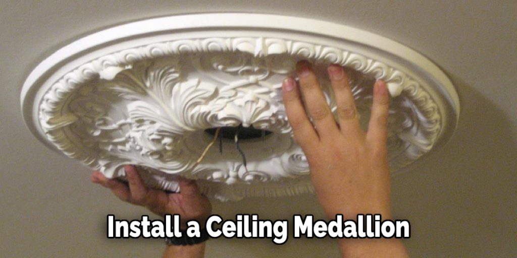 Install a Ceiling Medallion