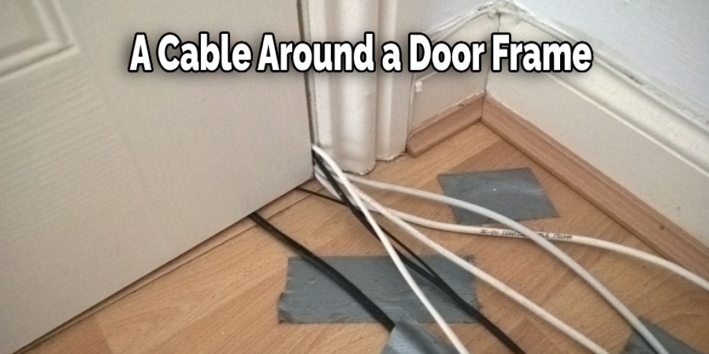 A Cable Around a Door Frame