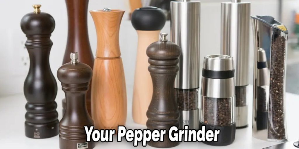  Your Pepper Grinder