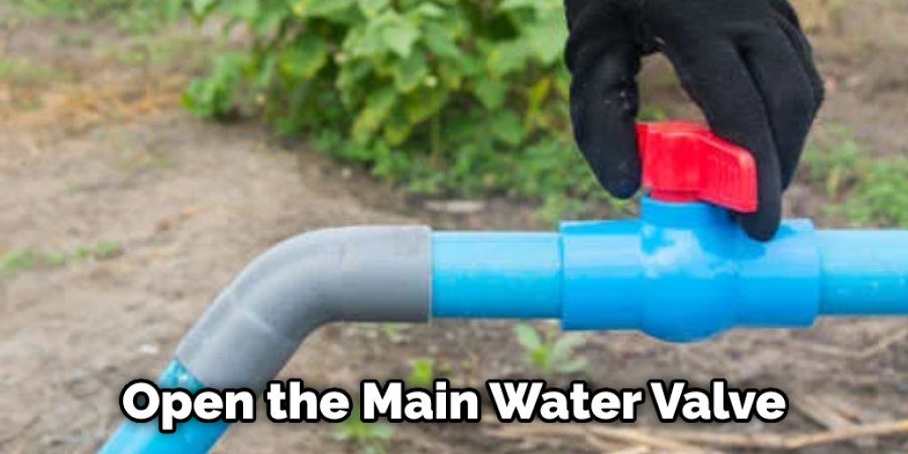 Open the Main Water Valve