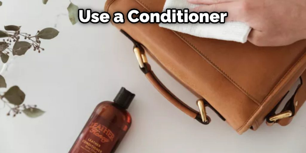 Use a Conditioner