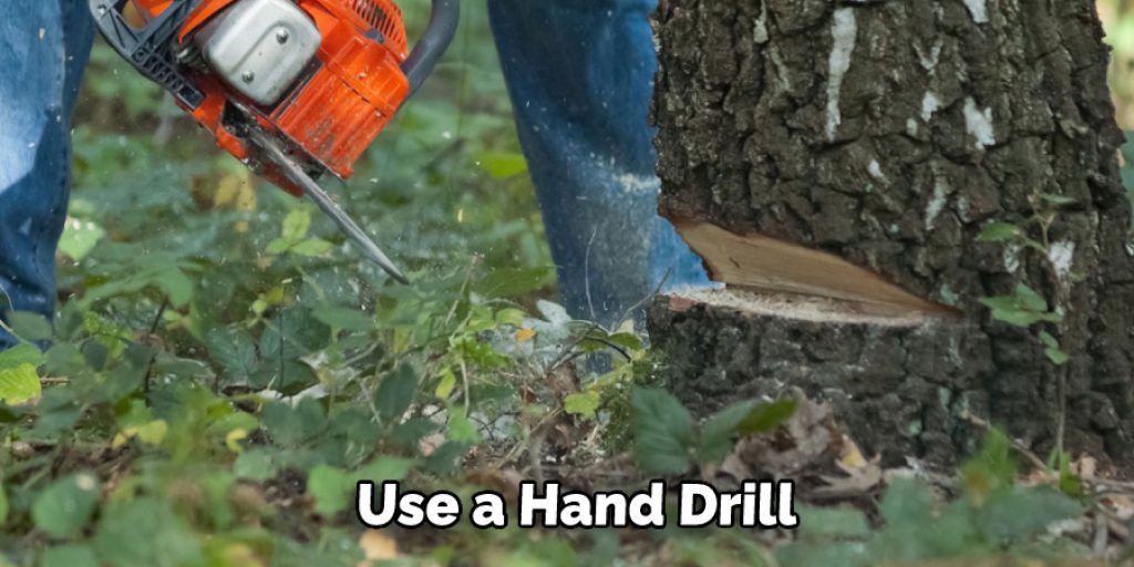 Use a Hand Drill