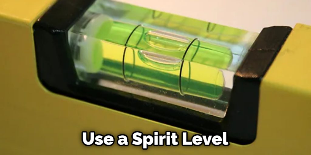 Use a Spirit Level