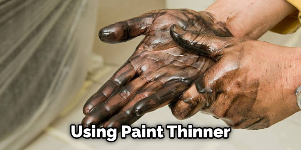 Using Paint Thinner
