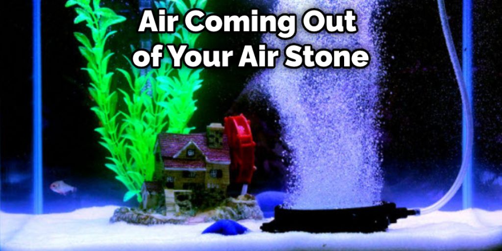 Air Coming Out of Your Air Stone