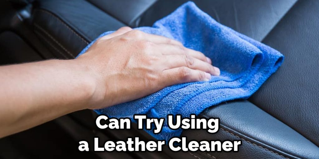 Can Try Using  a Leather Cleaner