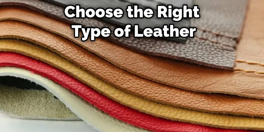 Choose the Right  Type of Leather