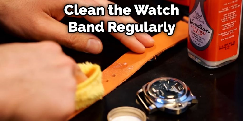 Clean the Watch Band Regularly