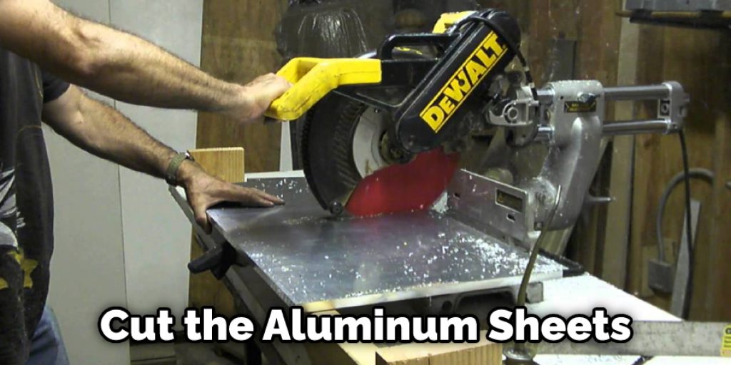 Cut the Aluminum Sheets