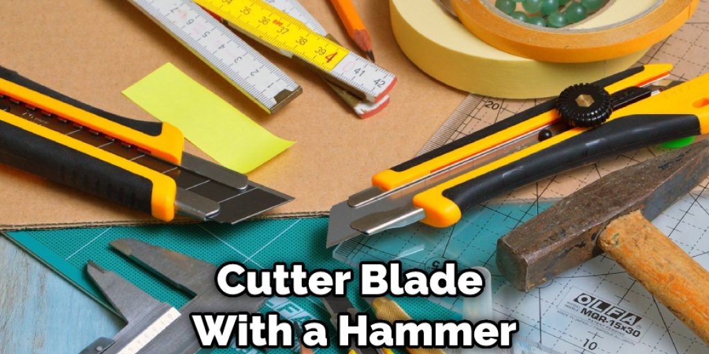 Cutter Blade With a Hammer