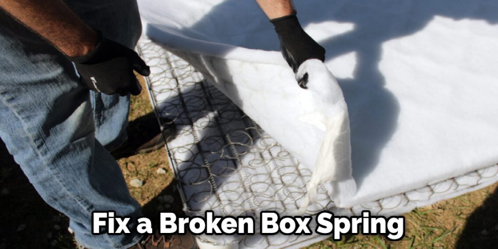 Fix a Broken Box Spring