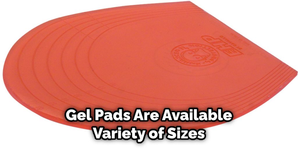 Gel Pads Are Available Variety of Sizes