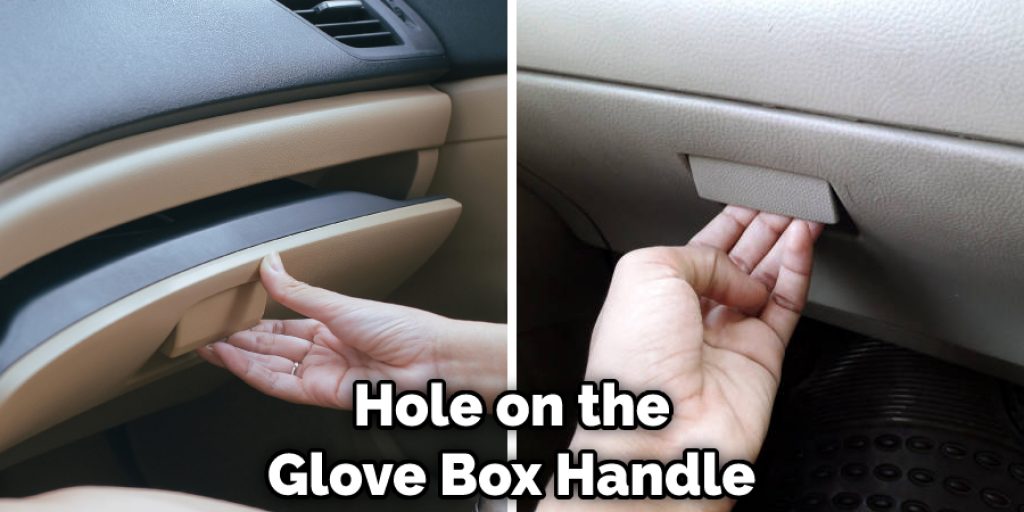 Hole on the Glove Box Handle