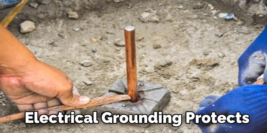 Electrical Grounding Protects