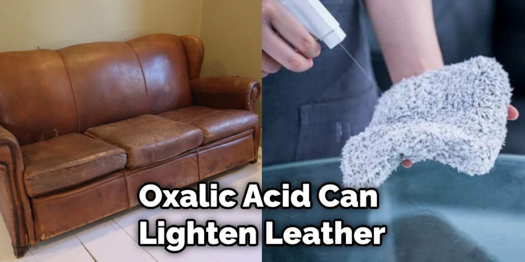 Oxalic Acid Can  Lighten Leather