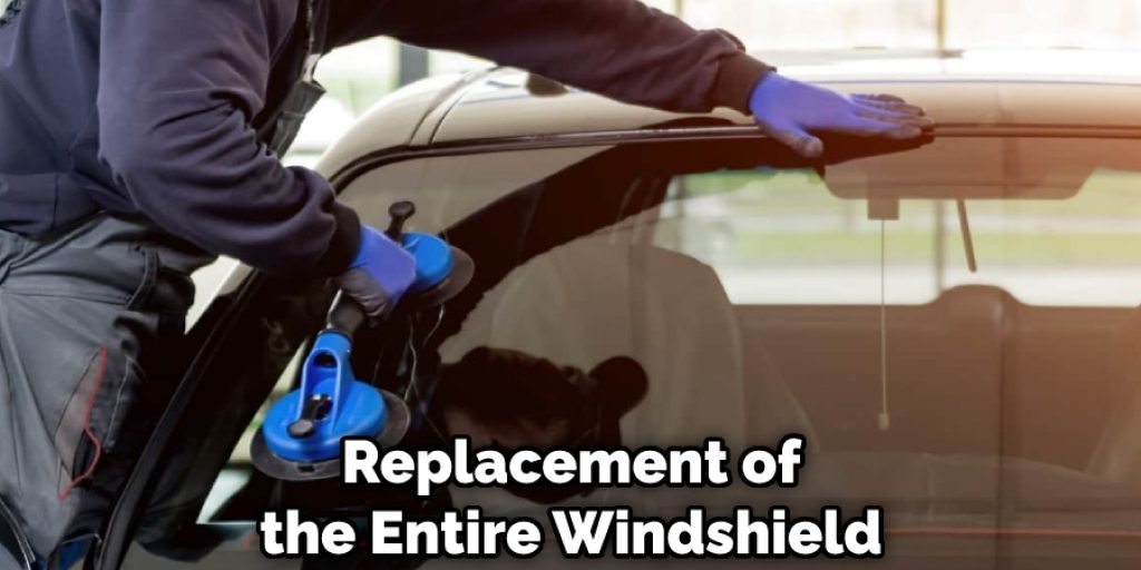 Replacement of the Entire Windshield