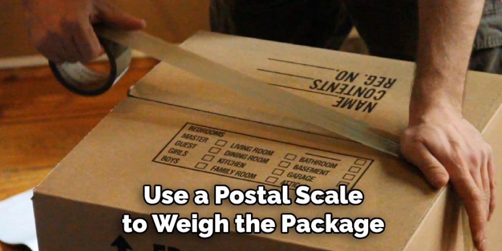 Use a Postal Scale to Weigh the Package