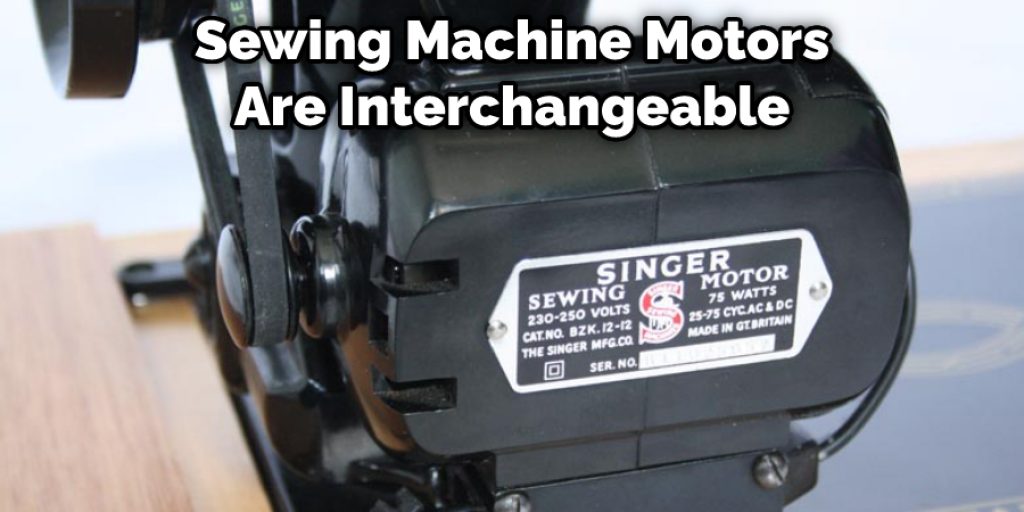 Sewing Machine Motors Are Interchangeable