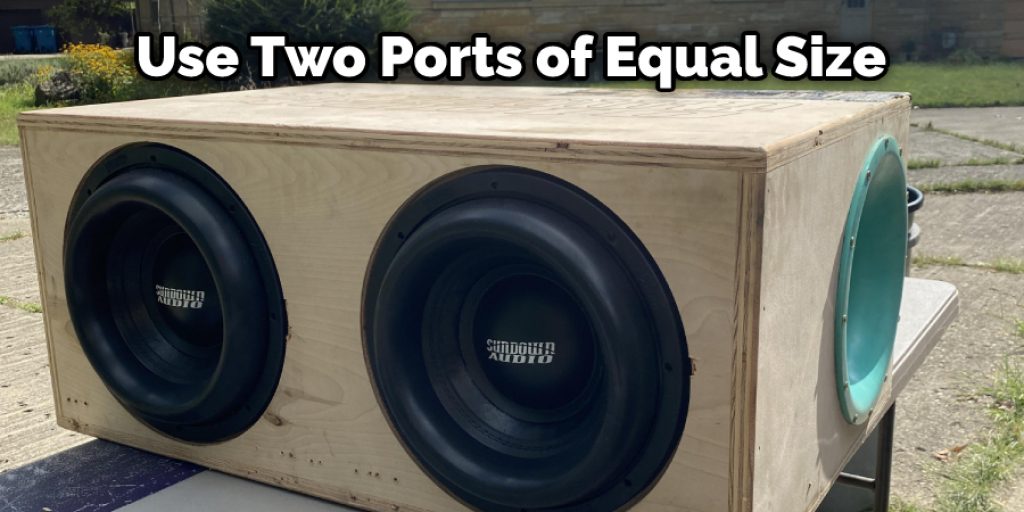Use Two Ports of Equal Size