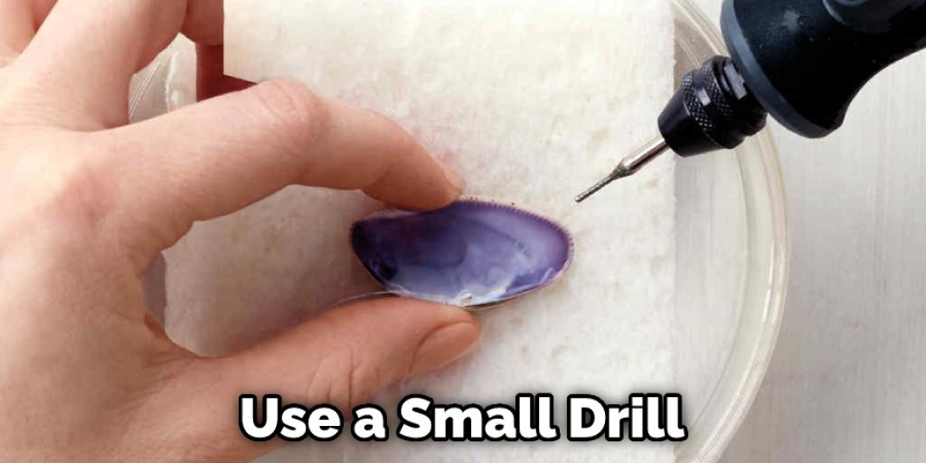 Use a Small Drill