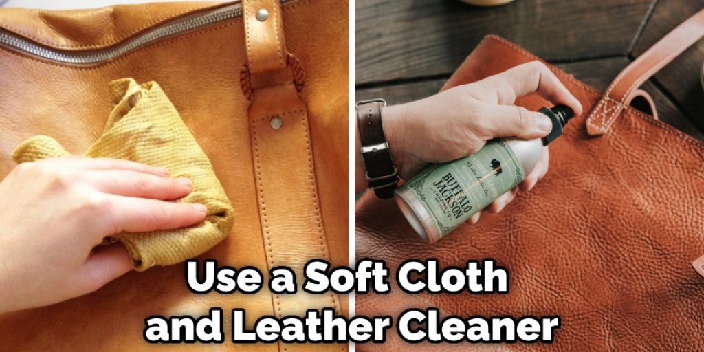 Use a Soft Cloth and Leather Cleaner