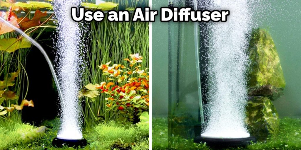 Use an Air Diffuser