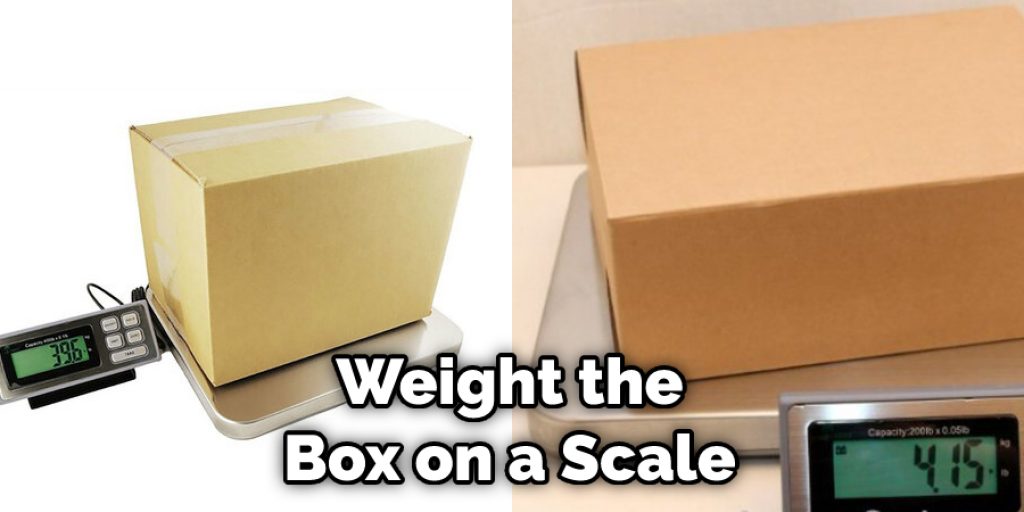 Weight the Box on a Scale