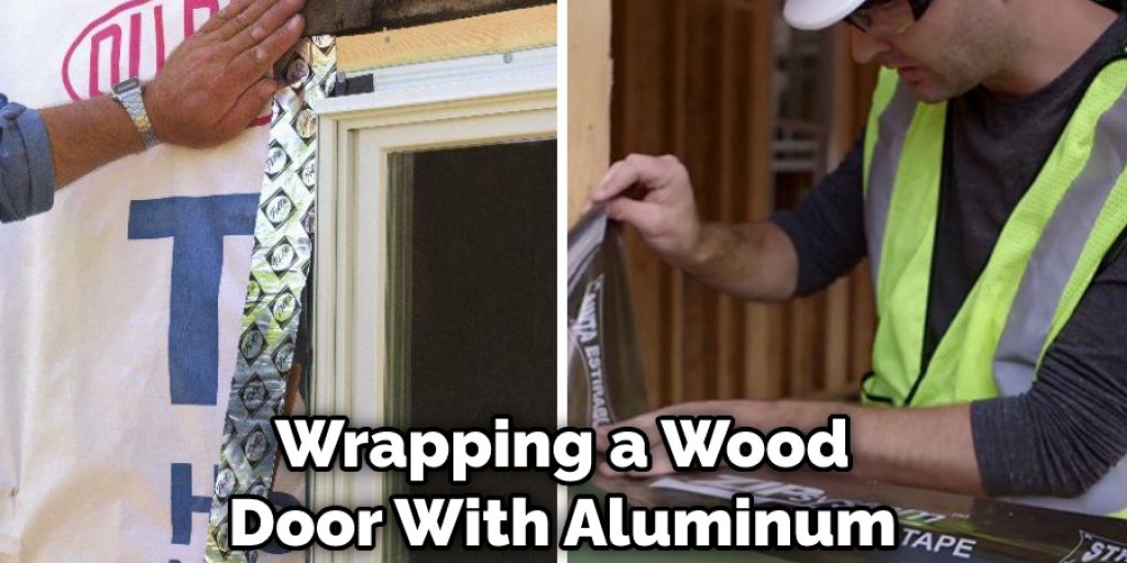 Wrapping a Wood Door With Aluminum