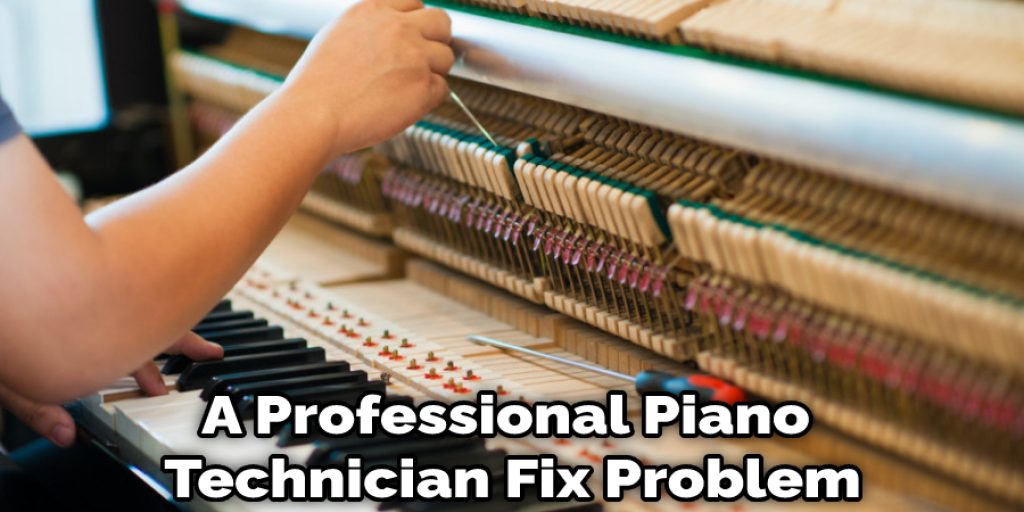 A Professional Piano  Technician Fix Problem