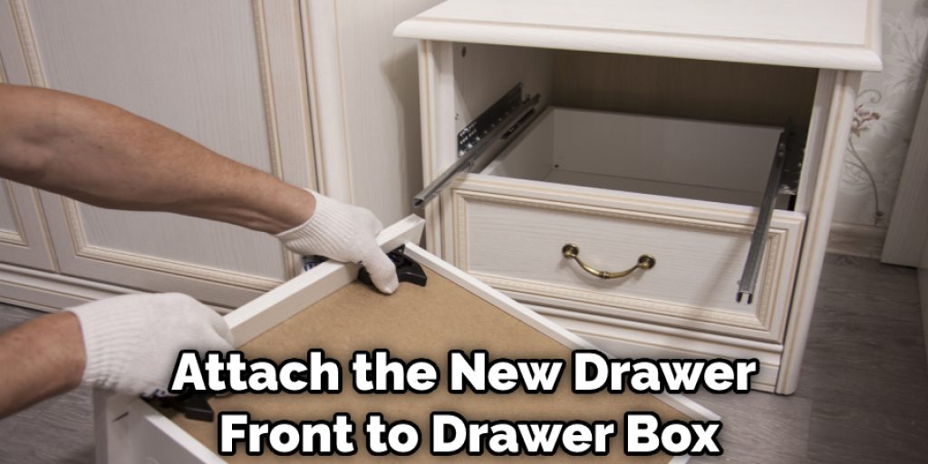 Attach the New Drawer  Front to Drawer Box