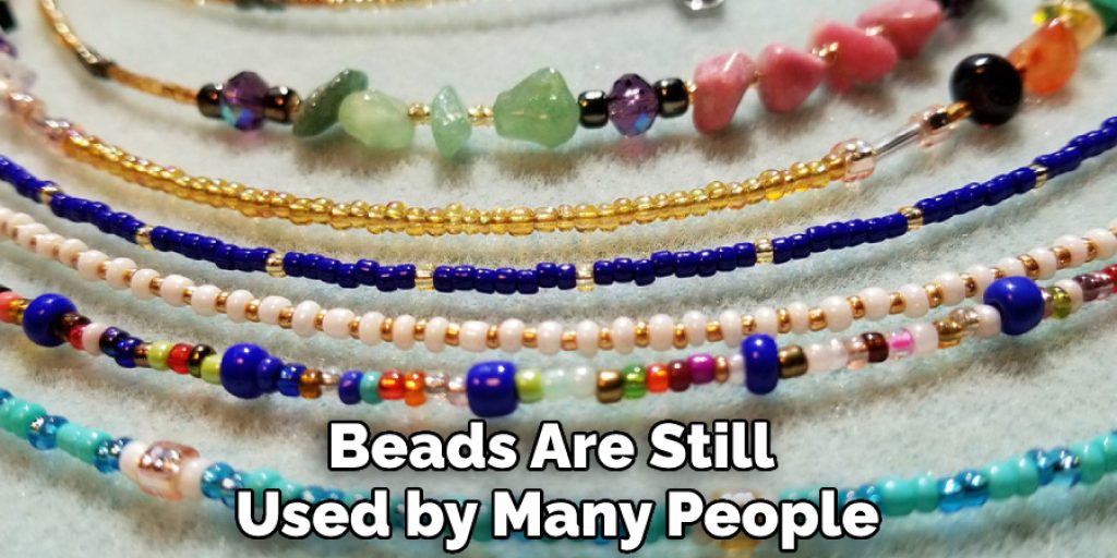 Beads Are Still Used by Many People