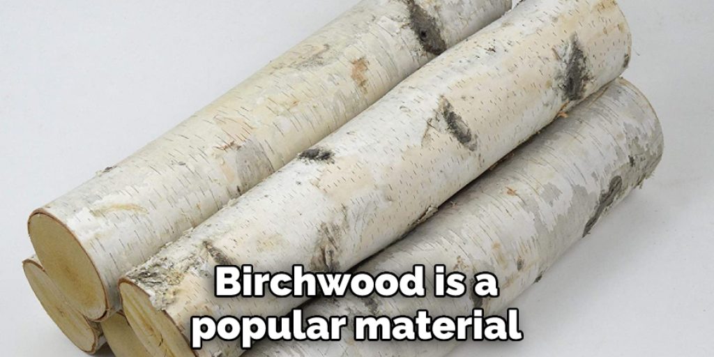 Birchwood is a popular material