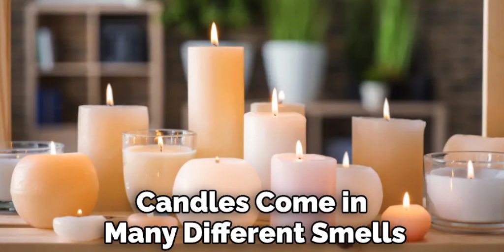 Candles Come in Many Different Smells