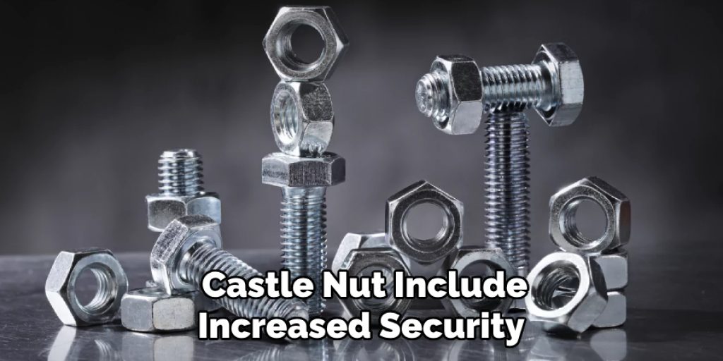 Castle Nut Include Increased Security 