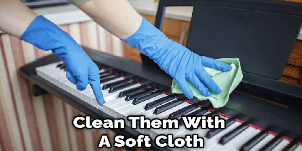 Clean Them With  A Soft Cloth