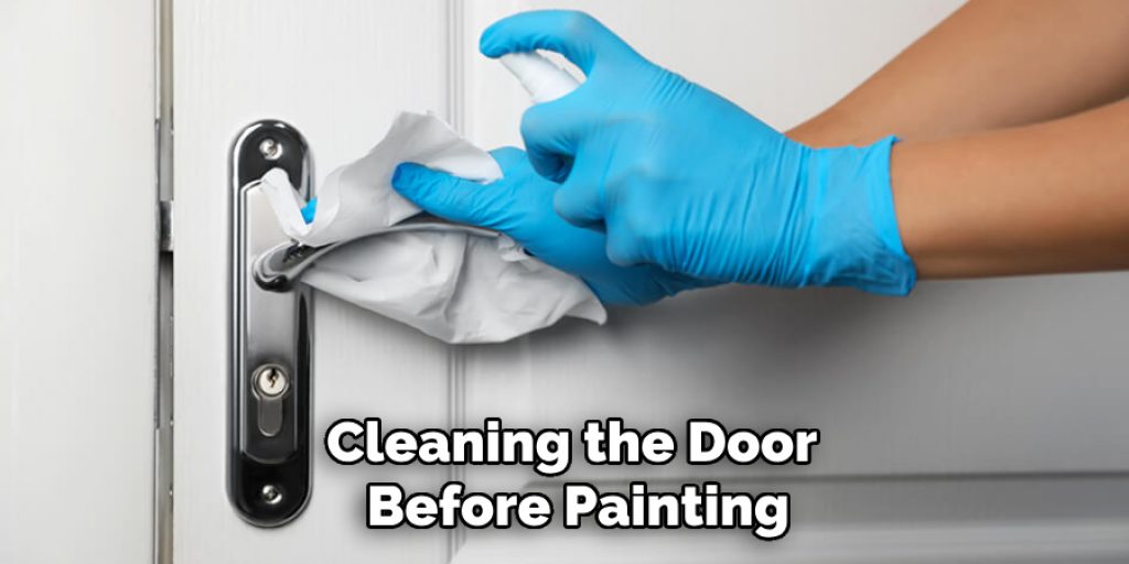 Cleaning the Door
 Before Painting