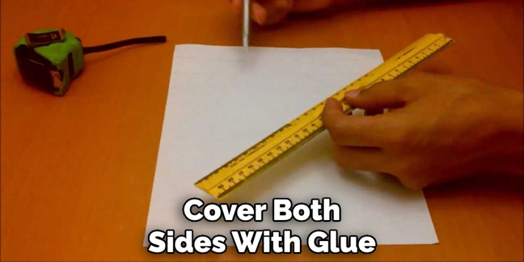 Cover Both Sides With Glue